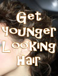 How To Get Younger Looking Hair