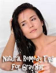 5 Effective Natural Remedy Tips For Gray Hair