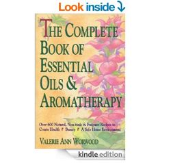The Complete Book of Essential Oils and Aromatherapy