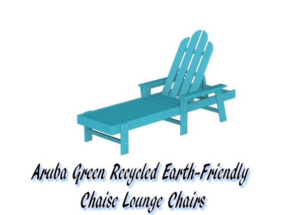 Aruba Green Recycled Earth-Friendly Outdoor Patio Chaise Lounge Chairs, Chaise Lounge Chair, Chaise Lounge Chairs, Outdoor Chaise Lounge Chairs, Outdoor Furniture, Plastic Chaise Lounge Chairs, Plastic Patio Chaise Lounge Chairs