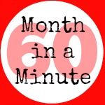 Month in a Minute